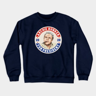 Archie Bunker 28 For President 2028 Crewneck Sweatshirt